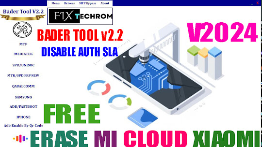 Bader Tool V2.2 | Erase MI Cloud Xiaomi | Bypass FRP New Security | Disable AUTH SLA