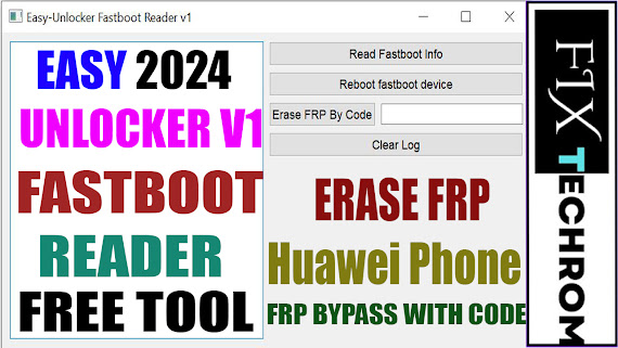 Easy Unlocker v1 [Fastboot Reader] | Unlock For Huawei Device 2024 | Erase FRP on Huawei Phone