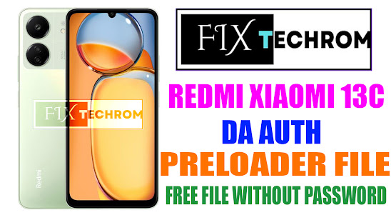 Redmi Xiaomi 13c DA Auth And Preloader File Free Download Now