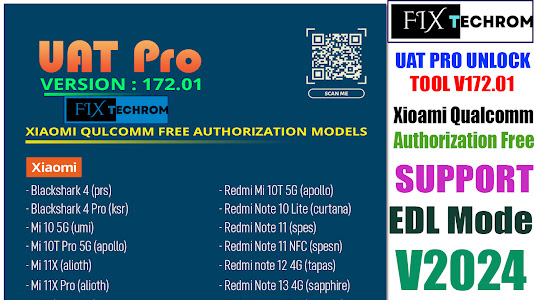 UAT PRO UNLOCK TOOL V172.01 | Xioami Qualcomm Authorization Free | Support EDL Mode