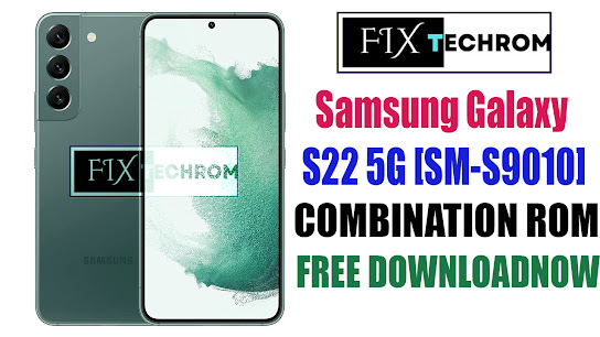 Samsung Galaxy S22 5G [SM-S9010] Combination Rom | Official Firmware Flash File