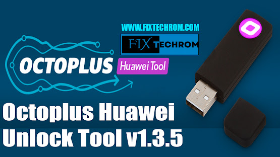 Octoplus Huawei Unlock Tool v1.3.5 | Huawei Bootloader Unlock Tool | New Version