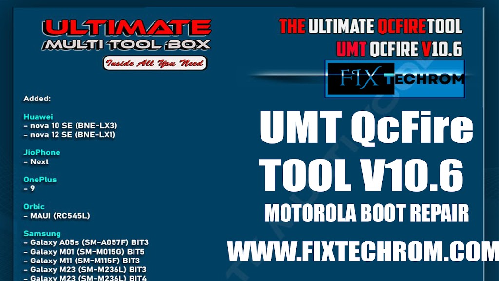 UMT QcFire Tool V10.6 | OEM Unlock Tool | Motorola Boot Repair | One Click Root