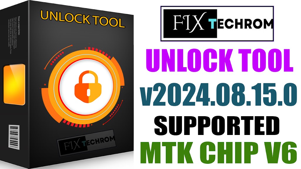 Unlock Tool v2024.08.15.0 Erase FRP MTK Chip V6