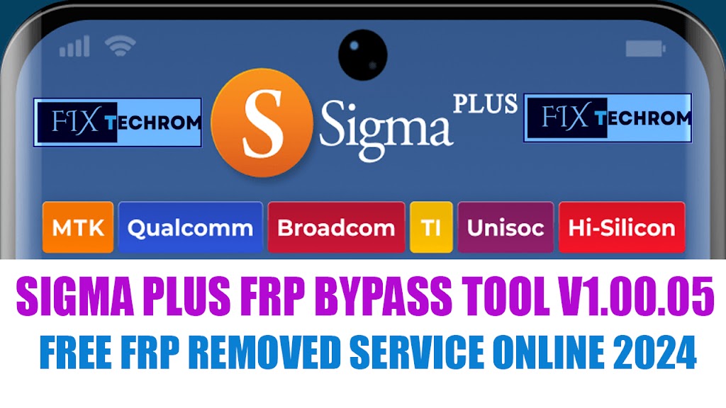 Sigma Plus FRP Bypass Tool v1.00.05 Free FRP Remove