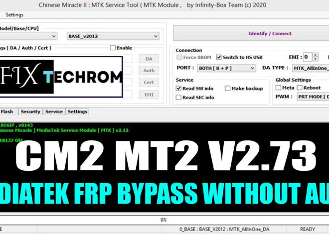 CM2 MT2 V2.73 MEDIATEK FRP BYPASS WITHOUT AUTH FREE DOWNLOAD