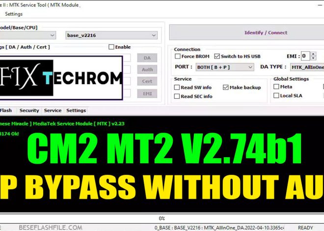 CM2 MT2 v2.74b1 Reset FRP Lock Without Auth Free Download