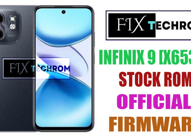 Infinix 9 [X6532] Stock Rom | Free Official Firmware Flash File Download