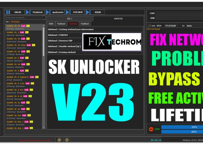 SK Unlocker V23 Remove FRP Fix Network issues Lifetime Activate