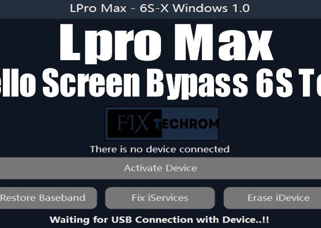 Lpro Max Tool 2024 Hello Screen Bypass Signal IPhone 6S To X Free Download