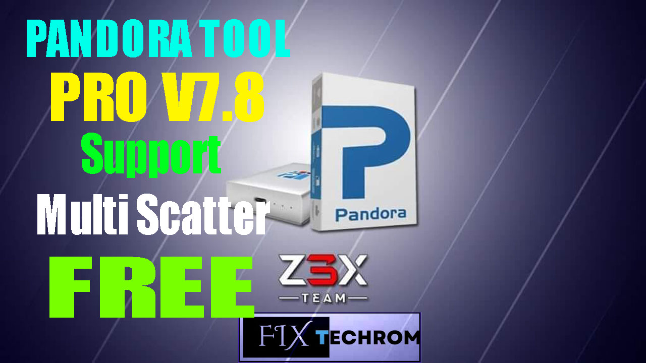 Pandora Tool PRO v7.8 Support Multi Scatter Firmware Free Download