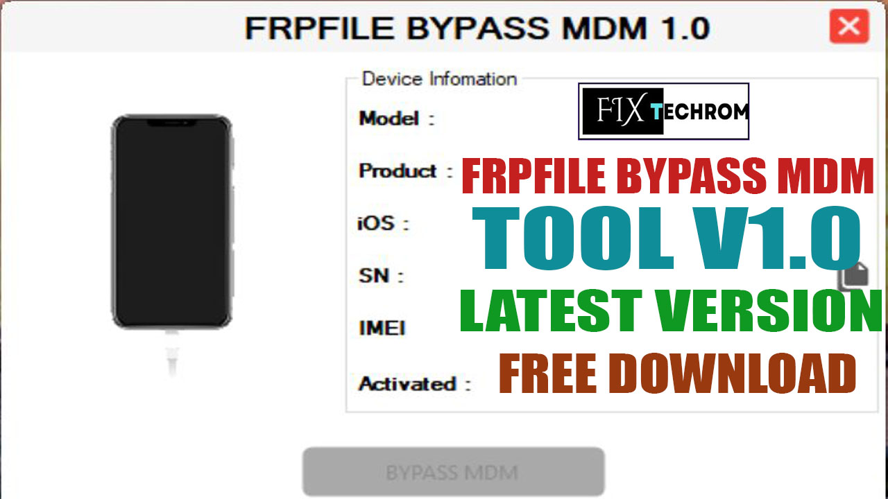 FRPFILE BYPASS MDM TOOL V1.0 LATEST VERSION DOWNLOAD