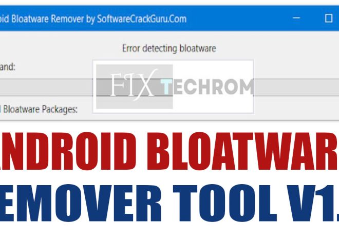 Android Bloatware Remover Tool v1.0 Increases Battery Life