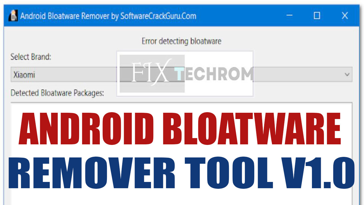 Android Bloatware Remover Tool v1.0 Increases Battery Life