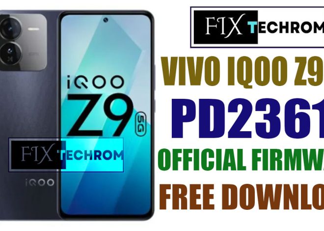 Vivo IQOO Z9 5G PD2361F Official Firmware Flash File Free Download