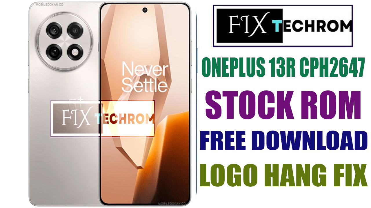 OnePlus 13R CPH2647 Official Firmware Flash File Free Download