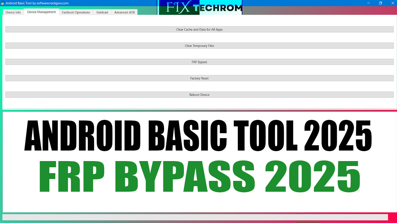Android Basic Tool 2025 FRP Bypass 2025 Free Download