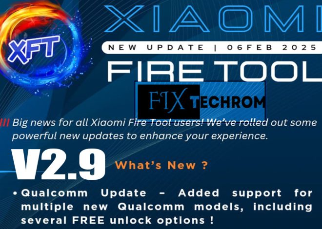 Xiaomi Fire Tool V2.9 Free Mi Account Removal 2025