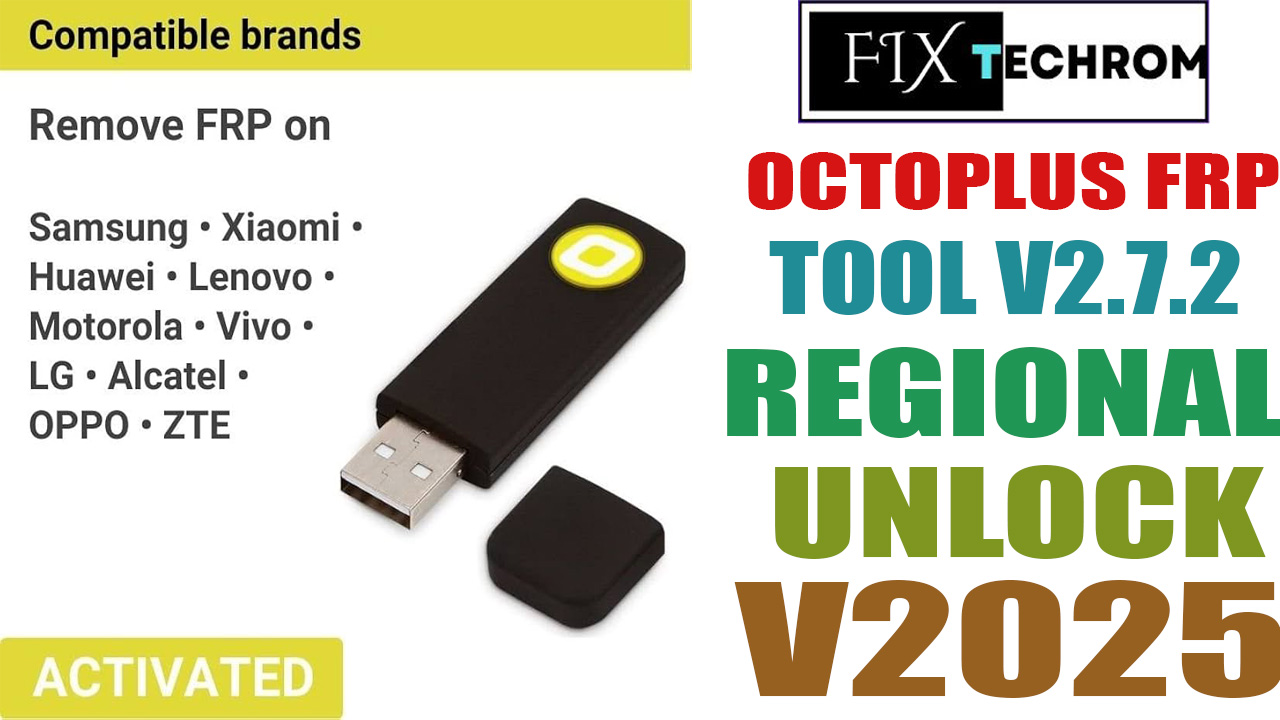 Octoplus FRP Tool v2.7.2 Regional Unlock 2025