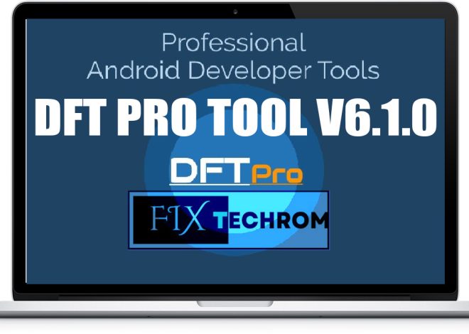 DFT PRO Tool v6.1.0 Bootloader Unlock Repair IMEI