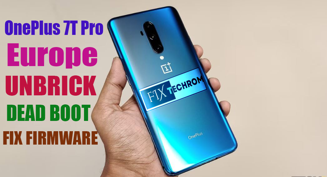 OnePlus 7T Pro Europe UNBRICK Dead Boot Repair Firmware