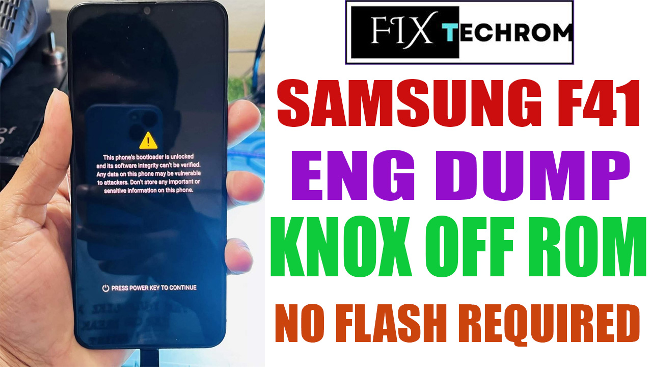 Samsung F41 ENG Dump Knox Off File ROM Free Download