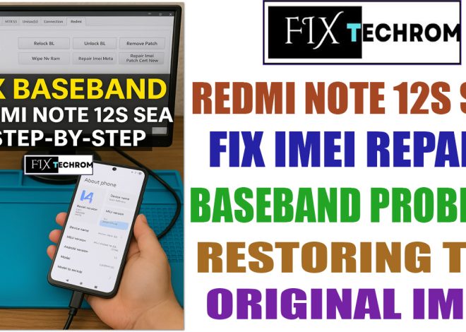 Redmi Note 12s SEA Fix IMEI Repair Baseband Problem