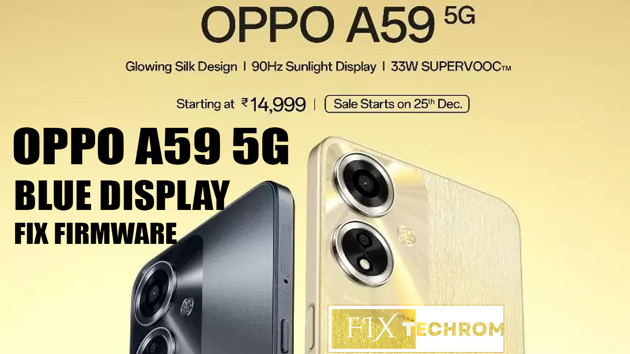 OPPO A59 5G Blue Display Fix Firmware Free Download
