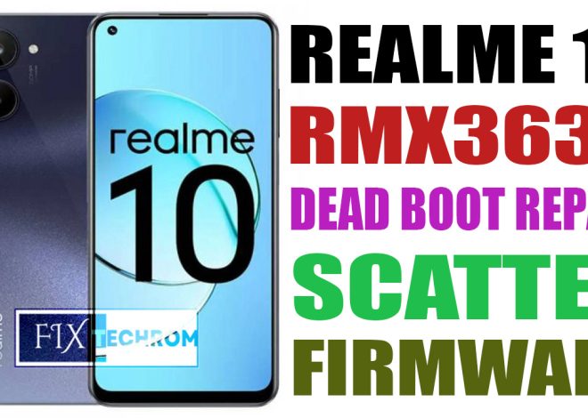 Realme 10 RMX3630 Dead Boot Repair Scatter Firmware