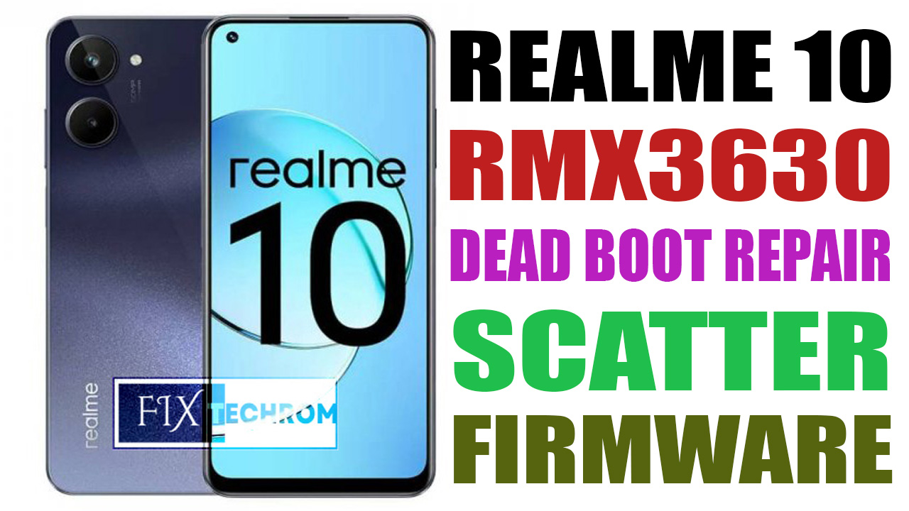 Realme 10 RMX3630 Dead Boot Repair Scatter Firmware
