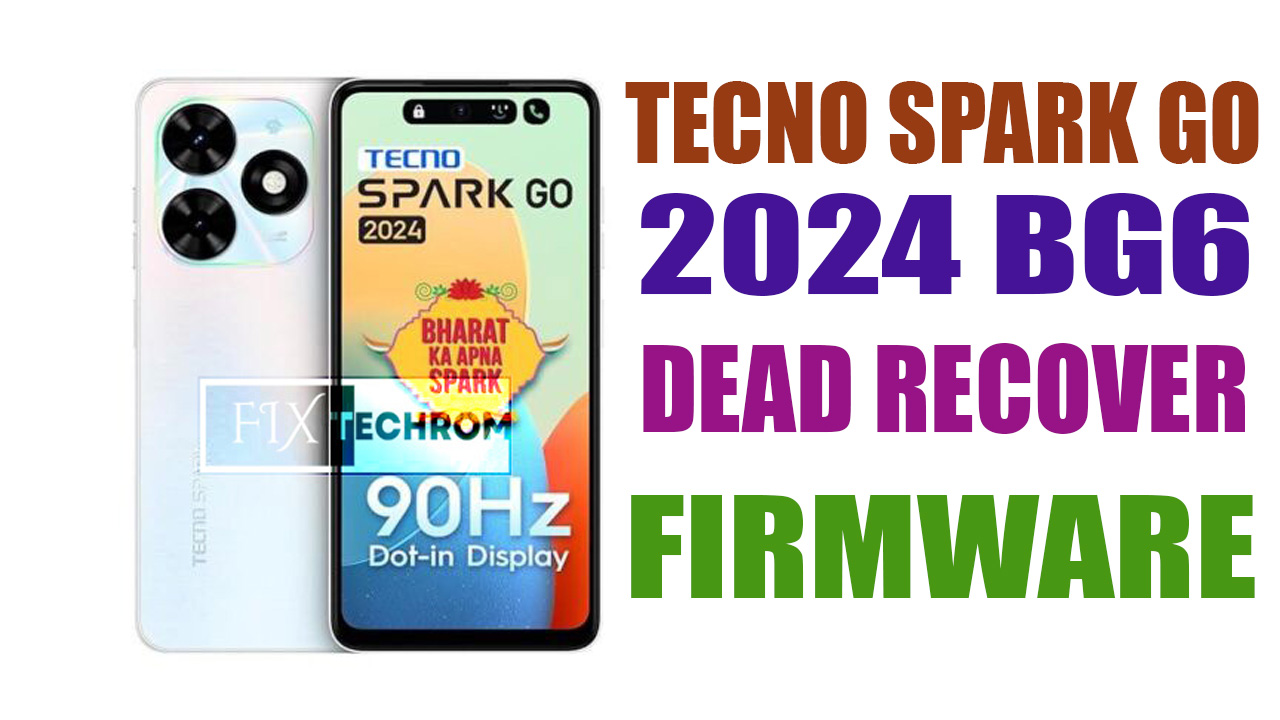 TECNO Spark GO 2024 BG6 Dead Recover Firmware Download