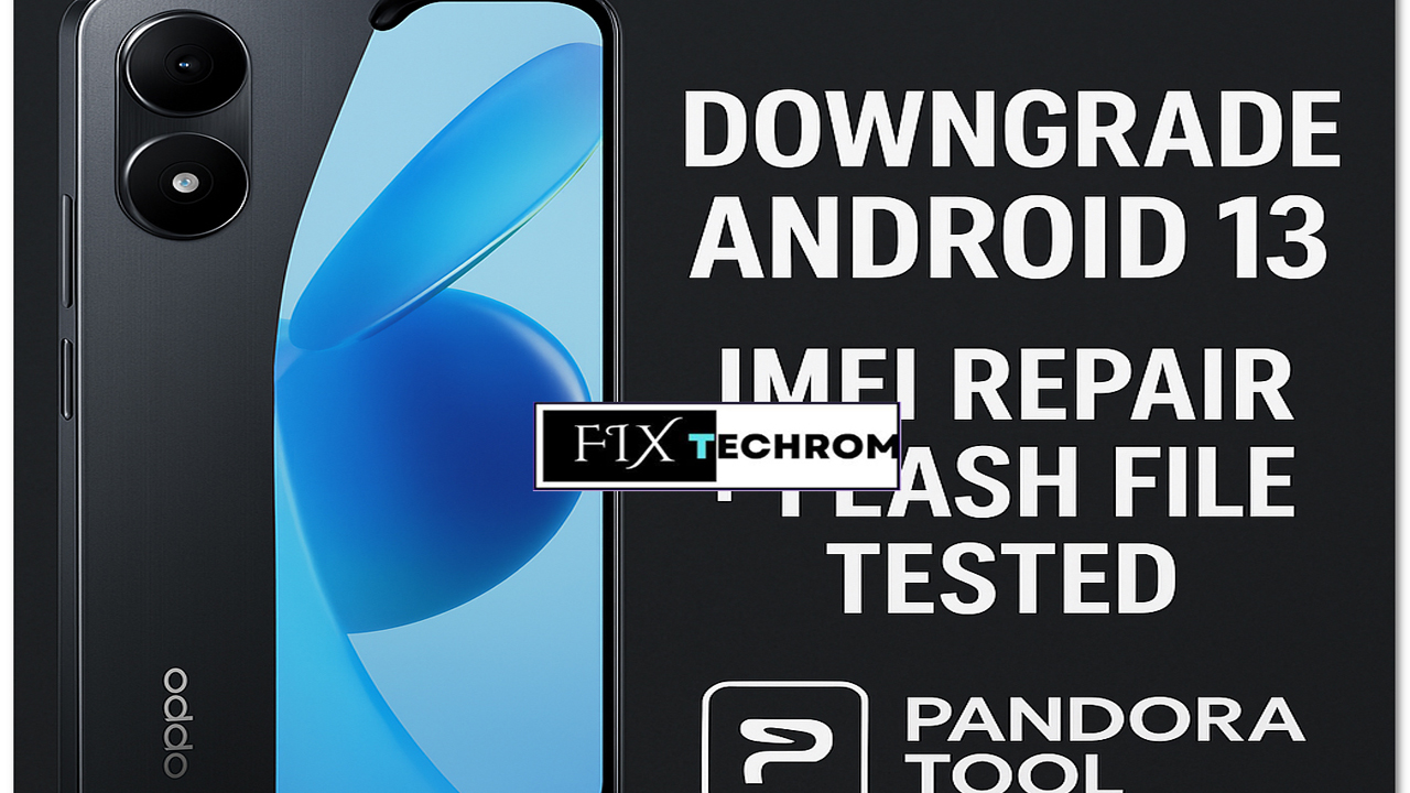 Oppo A18 Downgrade Firmware IMEI Repair Flash File