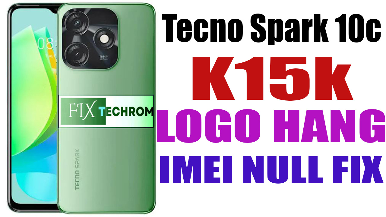 Tecno Spark 10c K15k Logo Hang IMEI Fix Firmware