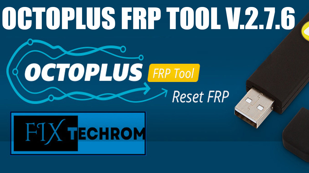 Octoplus FRP Tool v.2.7.6 Snapdragon 712 SDM712 Support