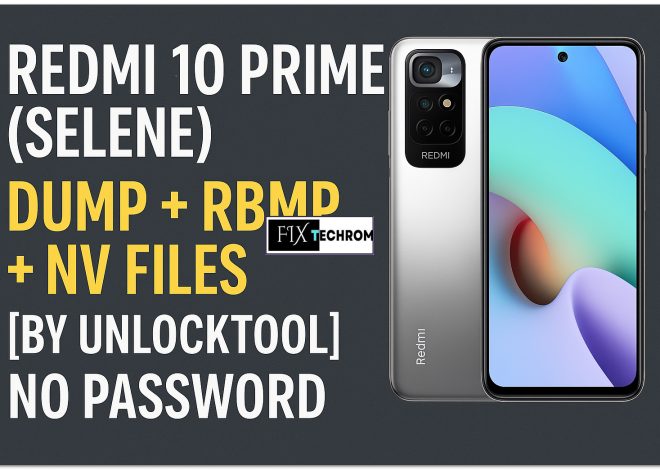 Redmi 10 Prime Selene Dump RBMP NV File Free Download